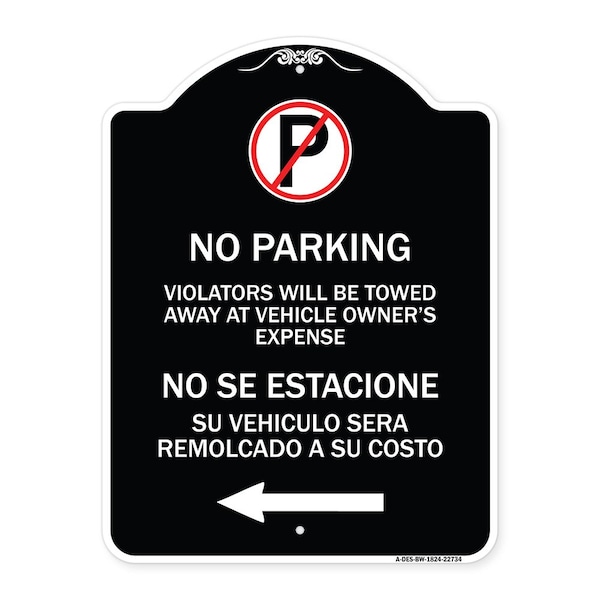 Violators Towed Away Vehicle Owners W/ No Se Extacione Su Vehicul Alum, 18" L, 24" H, BW-1824-22734